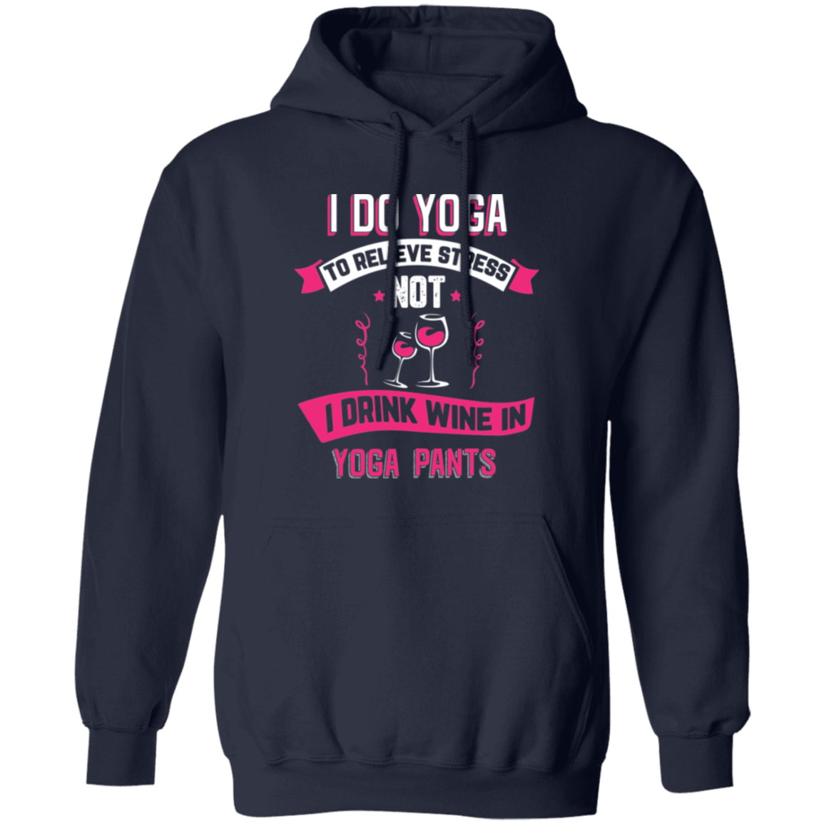 I Do Yoga - Pullover Hoodie