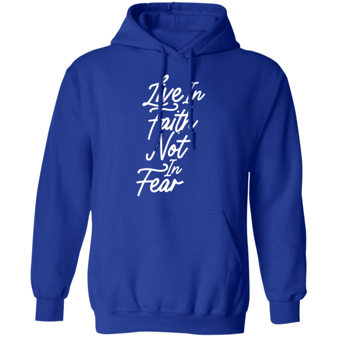 Live In Faith - Pullover Hoodie