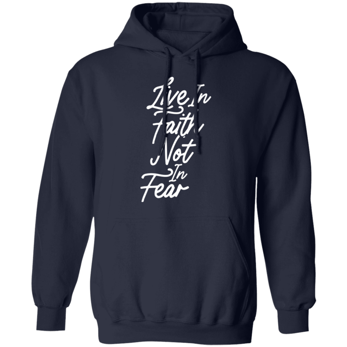 Live In Faith - Pullover Hoodie