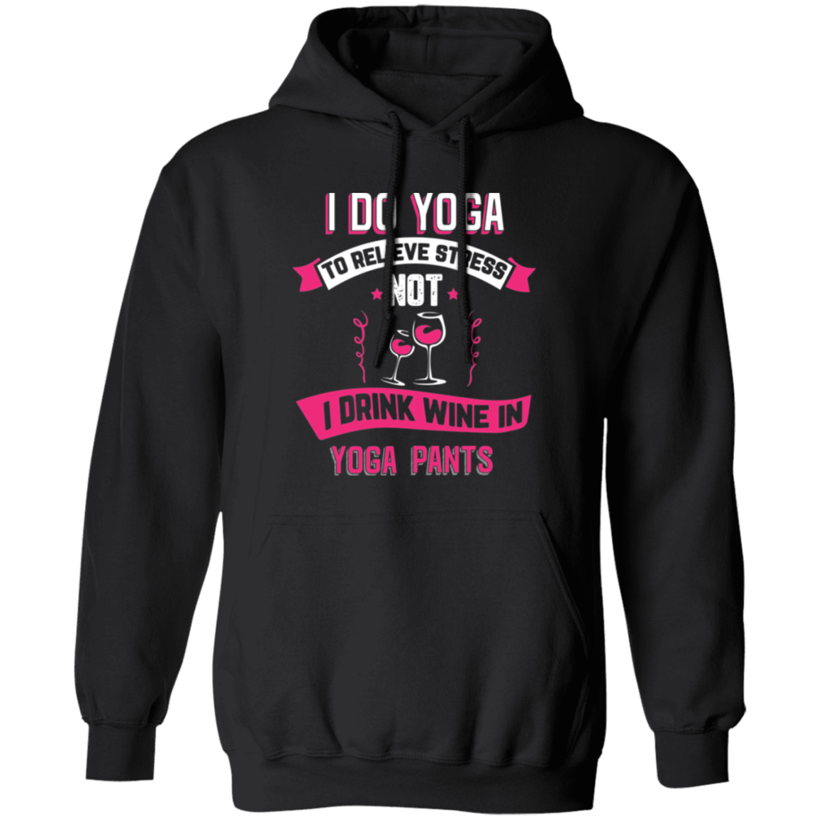 I Do Yoga - Pullover Hoodie