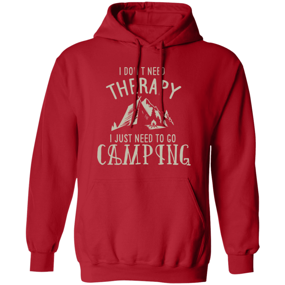 I Need To Go Camping - Hoodie