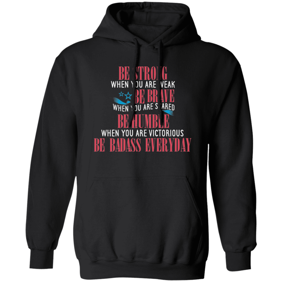 Be Strong, Be Brave - Pullover Hoodie