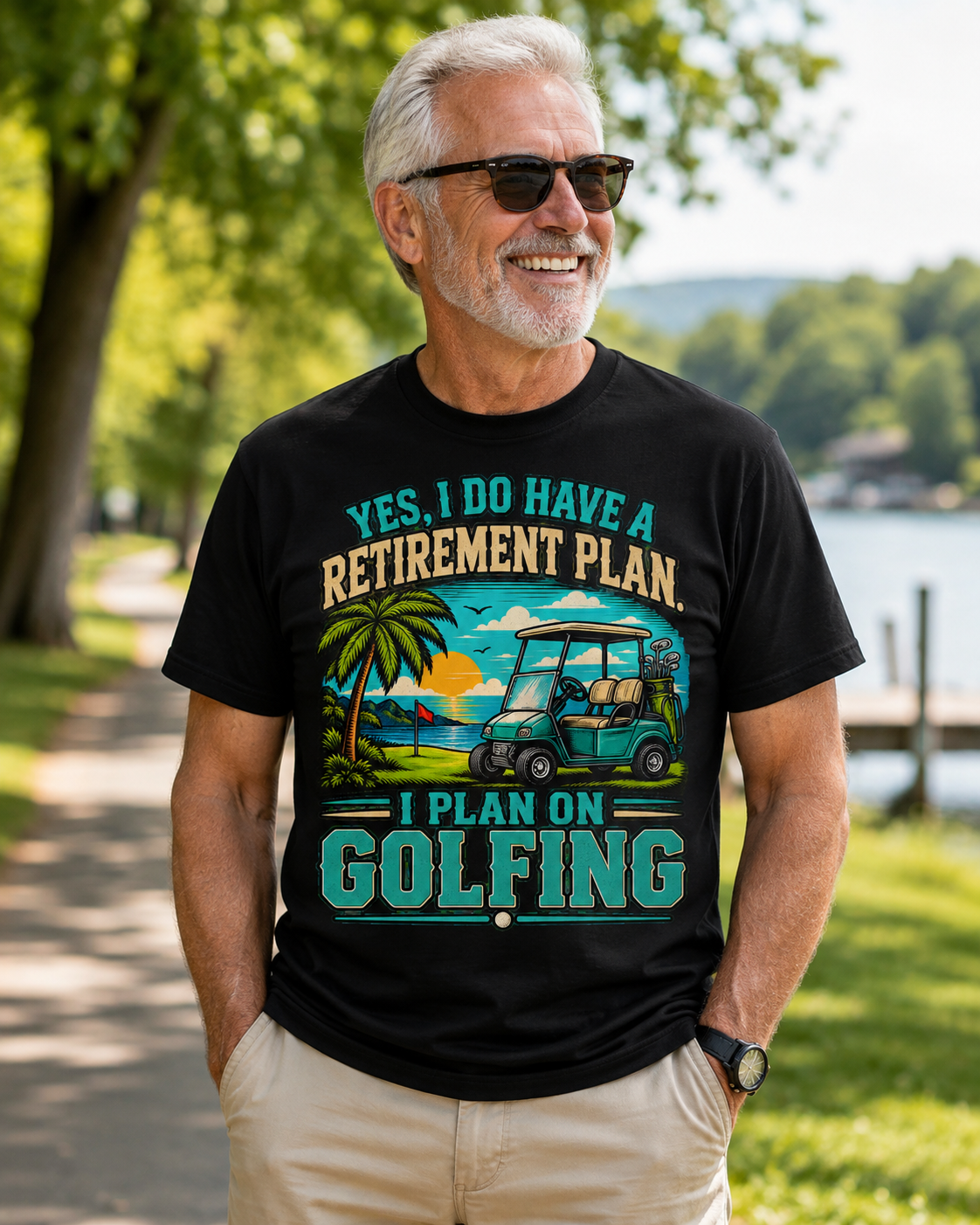 Yes, I Do Have A Retirment Plan, I Plan On Golfing