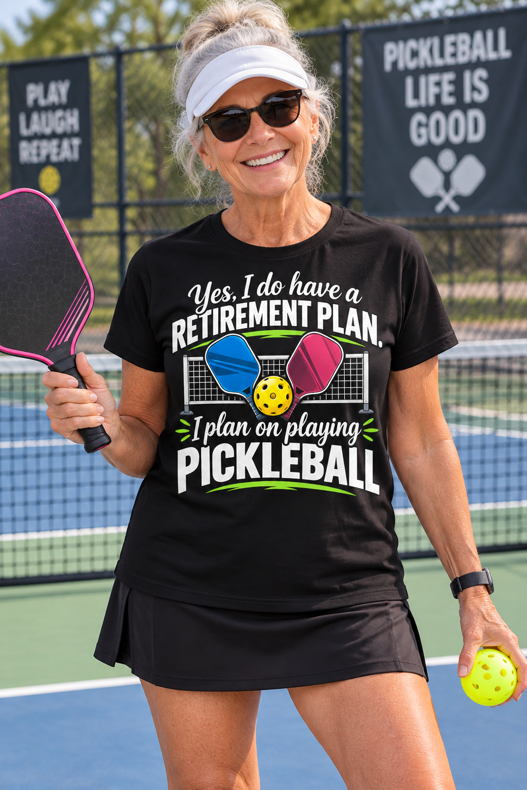 Yes, I have a Retirment Plan I Plan To Play Pickleball