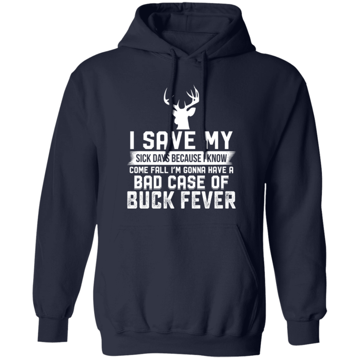 Buck Fever - Hoodie